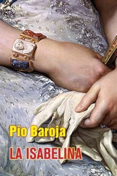 Cover for Pío Baroja · La Isabelina (Paperback Book) (2016)
