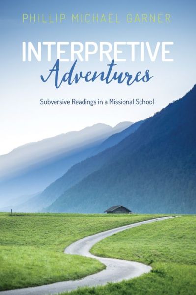 Cover for Phillip Michael Garner · Interpretive Adventures (Book) (2017)