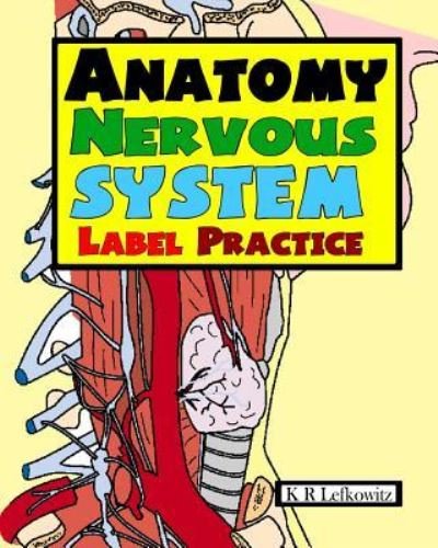 Cover for K R Lefkowitz · Anatomy Nervous System Label Practice (Pocketbok) (2016)