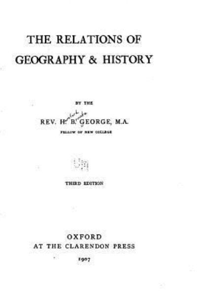 Cover for H B George · The Relations of Geography and History (Paperback Book) (2016)