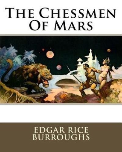 The Chessmen Of Mars - Edgar Rice Burroughs - Bøger - Createspace Independent Publishing Platf - 9781535307277 - 1. november 1922