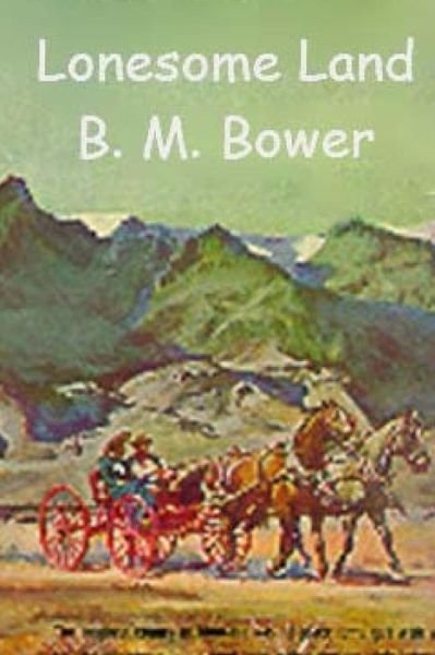 Cover for B M Bower · Lonesome Land (Paperback Bog) (2016)