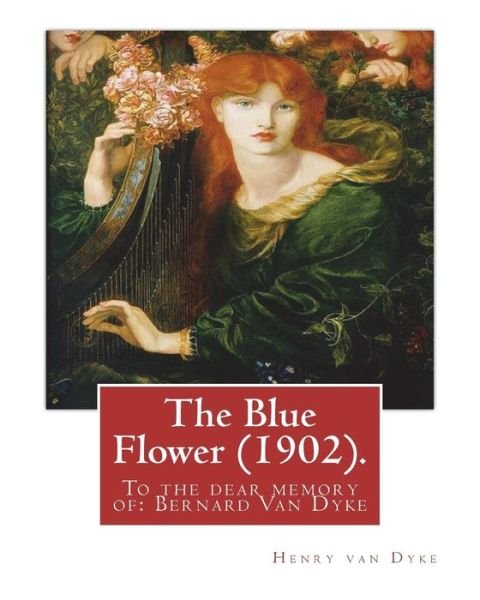 Cover for Henry Van Dyke · The Blue Flower (1902). by (Paperback Bog) (2016)