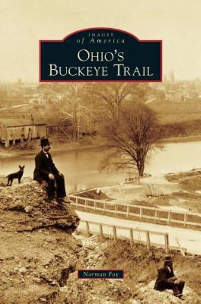 Cover for Norman A. Fox · Ohio's Buckeye Trail (Hardcover Book) (2018)