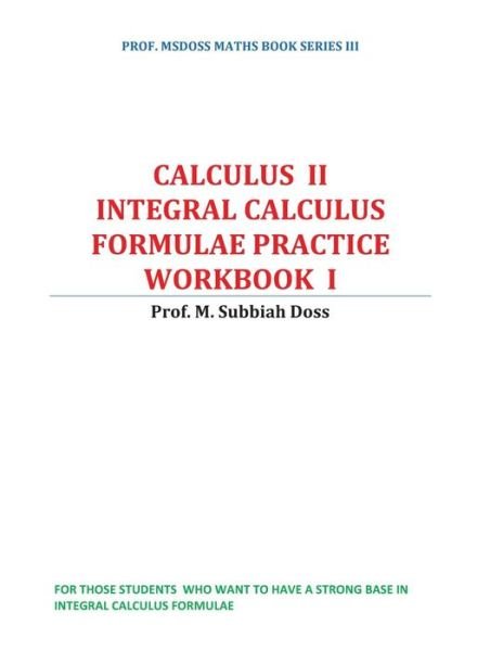 Cover for Subbiahdoss M · Integral Calculus Formulae Practice Workbook (Paperback Book) (2016)