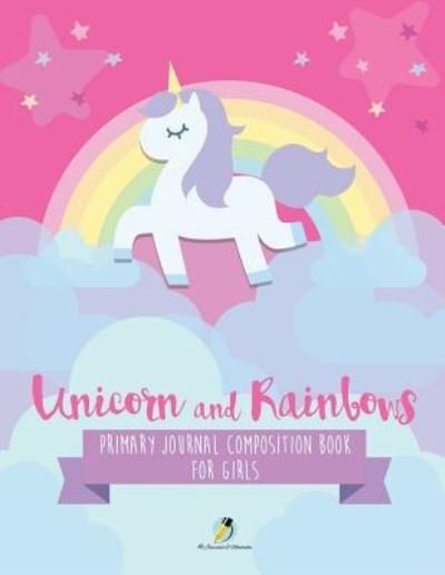 Cover for Journals and Notebooks · Unicorn and Rainbows Primary Journal Composition Book for Girls (Paperback Book) (2019)
