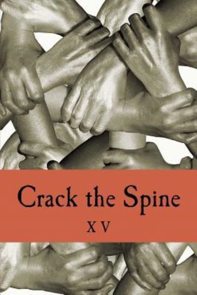 Crack the Spine XV - Crack the Spine - Kirjat - Createspace Independent Publishing Platf - 9781546747277 - tiistai 16. toukokuuta 2017