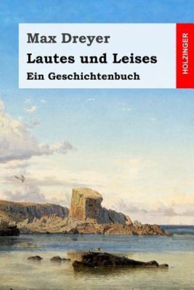 Cover for Max Dreyer · Lautes und Leises (Pocketbok) (2017)