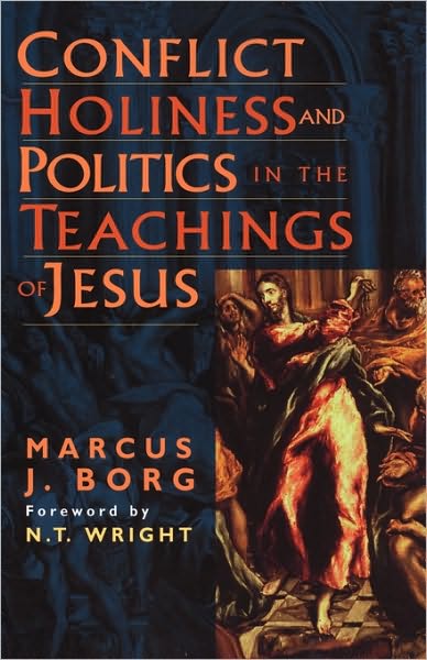 Cover for Professor Marcus Borg · Conflict, Holiness, and Politics in the Teachings of Jesus (Paperback Book) [Rev edition] (1998)