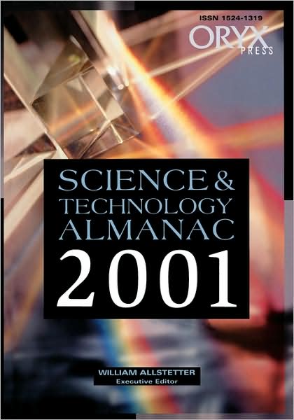 Science and Technology Almanac - Science & Technology Almanac - William Allstetter - Books - Oryx Press Inc - 9781573563277 - August 30, 2001