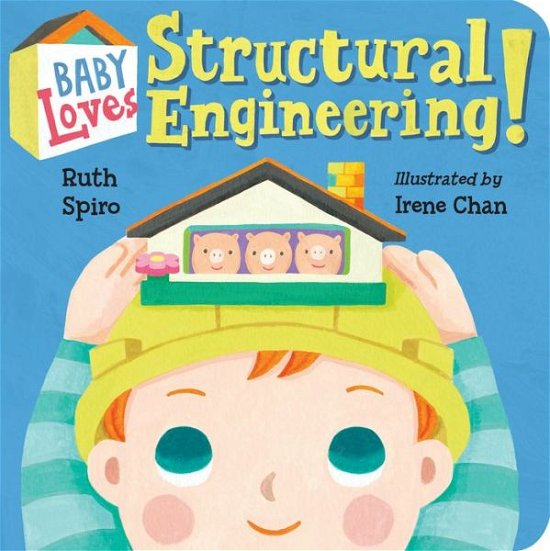 Cover for Ruth Spiro · Baby Loves Structural Engineering! (Board book) (2018)