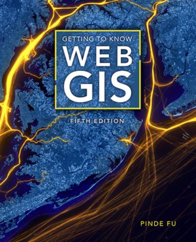 Cover for Pinde Fu · Getting to Know Web GIS (Paperback Book) [Fifth edition] (2022)