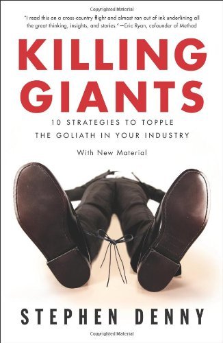 Cover for Stephen Denny · Killing Giants: 10 Strategies to Topple the Goliath in Your Industry (Paperback Book) [Updated edition] (2013)