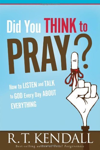 Cover for R.T. Kendall · Did You Think To Pray (Taschenbuch) (2009)
