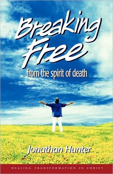 Cover for Jonathan Hunter · Breaking Free from the Spirit of Death (Paperback Book) (2008)