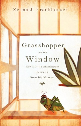 Cover for Dr. Zelma J. Frankhouser · Grasshopper in the Window (Paperback Book) (2009)
