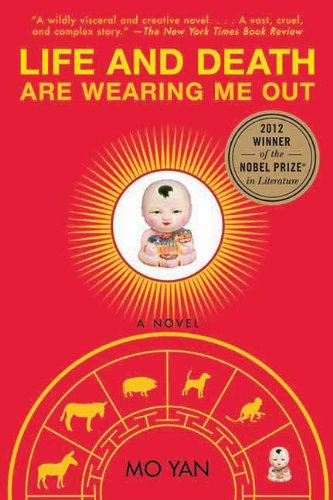 Life and Death Are Wearing Me Out: a Novel - Mo Yan - Boeken - Arcade Publishing - 9781611454277 - 1 juli 2012