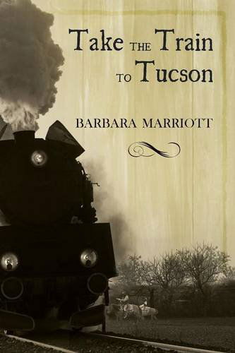 Cover for Barbara Marriott · Take the Train to Tucson (Paperback Book) (2014)