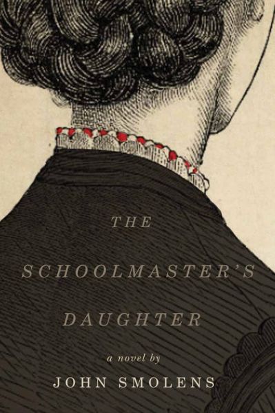 Cover for John Smolens · The Schoolmaster's Daughter (Paperback Book) (2019)