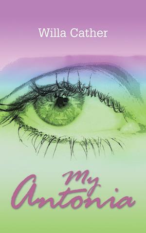 Cover for Willa Cather · My Antonia (Hardcover Book) (2016)