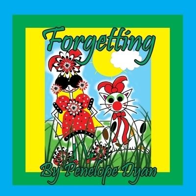 Cover for Penelope Dyan · Forgetting (Book) (2022)