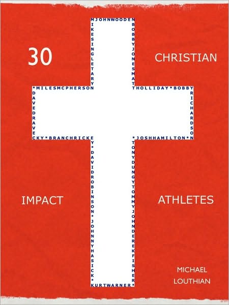 Cover for Michael Louthian · 30 Christian Impact Athletes (Paperback Book) (2009)