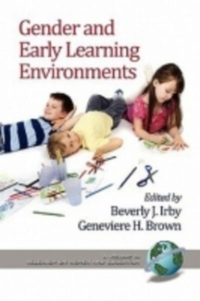 Cover for Beverly J Irby · Gender and Early Learning Environments (Paperback Book) (2011)