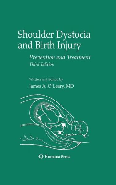 Cover for James a O\'leary · Shoulder Dystocia and Birth Injury: Prevention and Treatment (Paperback Book) [Third Edition 2009 edition] (2010)