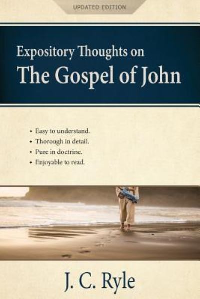 Cover for J C Ryle · Expository Thoughts on the Gospel of John [Annotated, Updated]: A Commentary (Paperback Book) (2019)