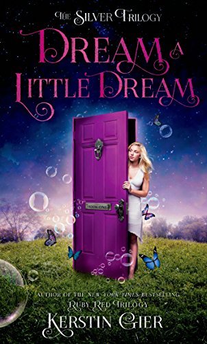 Cover for Kerstin Gier · Dream a Little Dream - The Silver Trilogy (Hardcover bog) (2015)