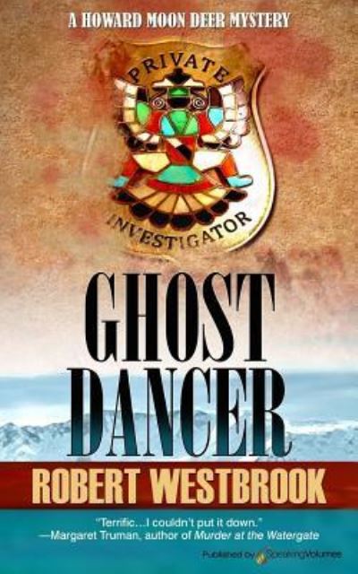 Ghost Dancer - Robert Westbrook - Books - Speaking Volumes, LLC - 9781628157277 - June 22, 2017