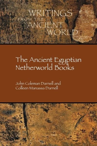 Cover for John Coleman Darnell · The Ancient Egyptian Netherworld Books (Pocketbok) (2018)