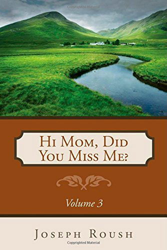 Cover for Joseph Roush · Hi Mom, Did You Miss Me? Volume 3 (Paperback Book) (2014)