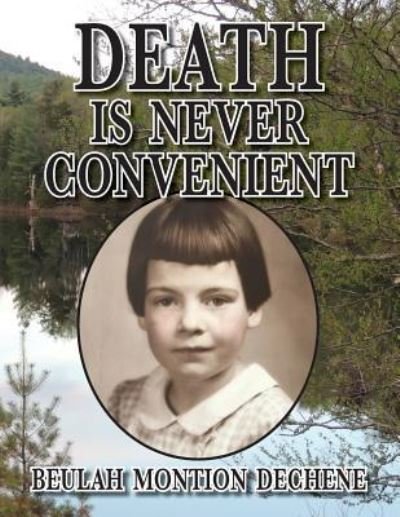 Cover for Beulah Montion Dechene · Death Is Never Convenient (Taschenbuch) (2017)
