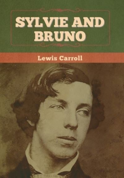 Cover for Lewis Carroll · Sylvie and Bruno (Hardcover Book) (2022)