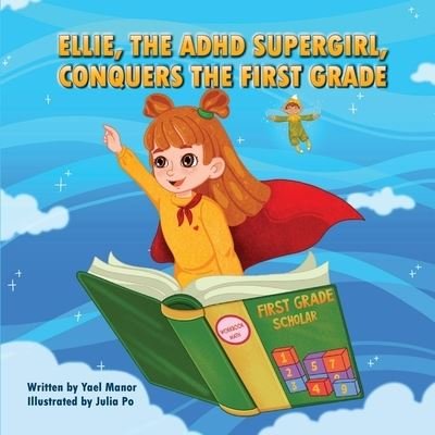 Cover for Yael Manor · Ellie, the ADHD SuperGirl, Conquers the First Grade (Paperback Bog) (2020)
