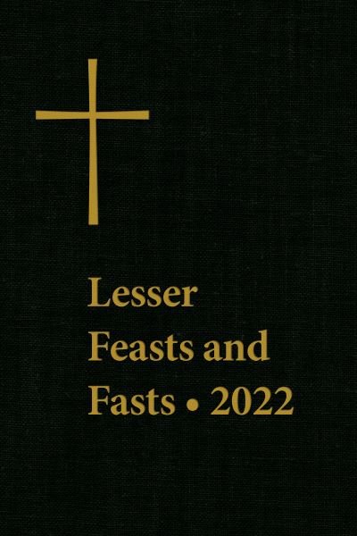 Cover for The Episcopal Church · Lesser Feasts and Fasts 2022 (Hardcover Book) (2023)