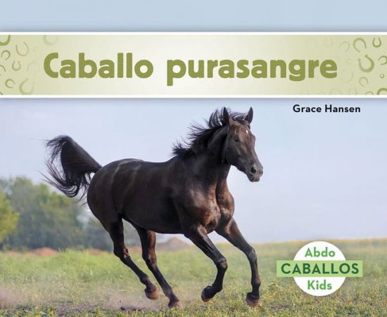 Cover for Grace Hansen · Caballo purasangre (Thoroughbred Horses) (Paperback Book) (2019)