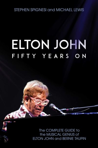 Cover for Stephen Spignesi · Elton John : Fifty Years On (Book) (2019)