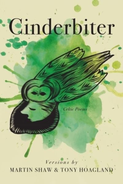 Cinderbiter: Celtic Poems - Martin Shaw - Books - Graywolf Press - 9781644450277 - July 7, 2020