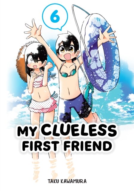 Cover for Taku Kawamura · My Clueless First Friend 06 (Pocketbok) (2024)