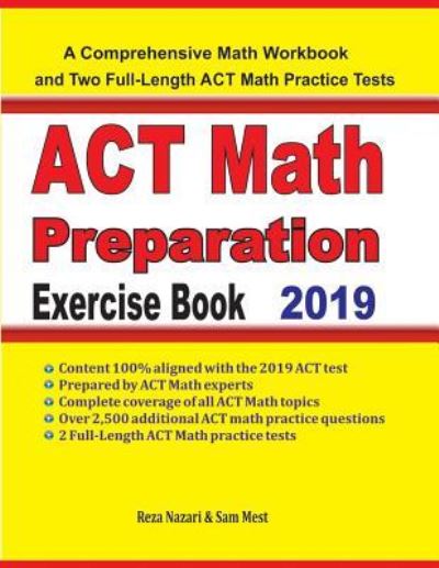 ACT Math Preparation Exercise Book - Reza Nazari - Books - Effortless Math Education - 9781646120277 - June 7, 2019