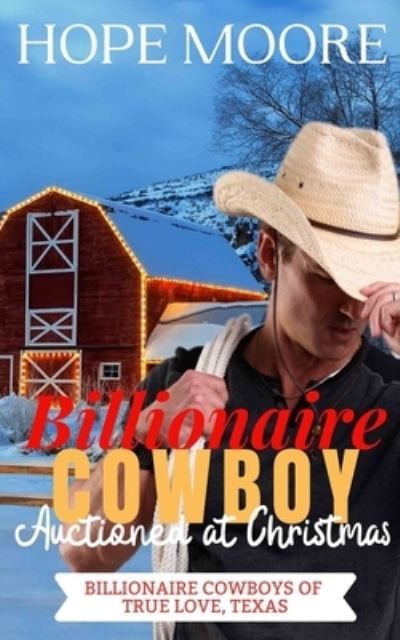 Cover for Hope Moore · Billionaire Cowboy Auctioned at Christmas (Paperback Book) (2021)