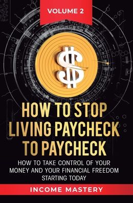 Cover for Phil Wall · How to Stop Living Paycheck to Paycheck (Hardcover Book) (2020)