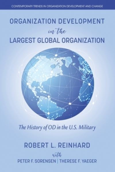 Cover for Robert L. Reinhard · Organization Development in the Largest Global Organization: The History of OD in the U.S. Military - Contemporary Trends in Organization Development and Change (Paperback Book) (2021)