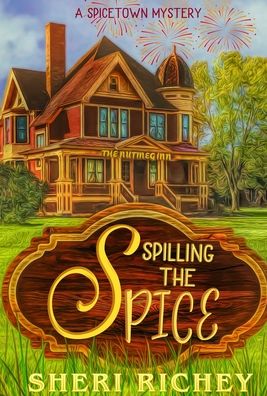 Cover for Sheri Richey · Spilling the Spice (Hardcover Book) (2019)