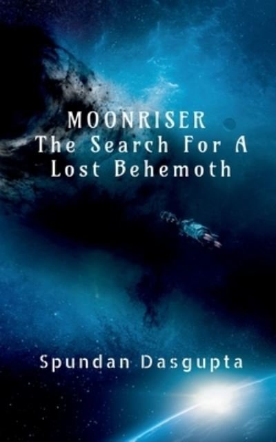 Cover for Spundan Dasgupta · Moonriser (Buch) (2020)