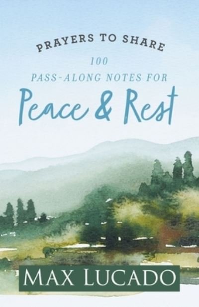 Prayers to Share-Peace & Rest Max Lucado - Max Lucado - Bøger - DAYSPRING - 9781648704277 - 18. januar 2022