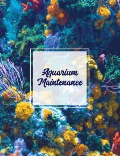 Cover for Amy Newton · Aquarium Maintenance (Paperback Book) (2020)