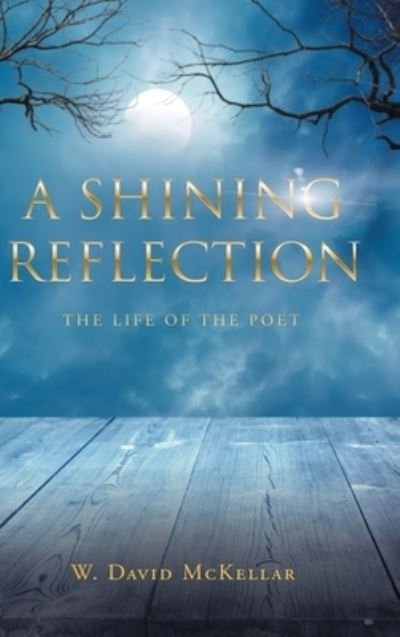 W. David McKellar · A Shining Reflection (Innbunden bok) (2022)